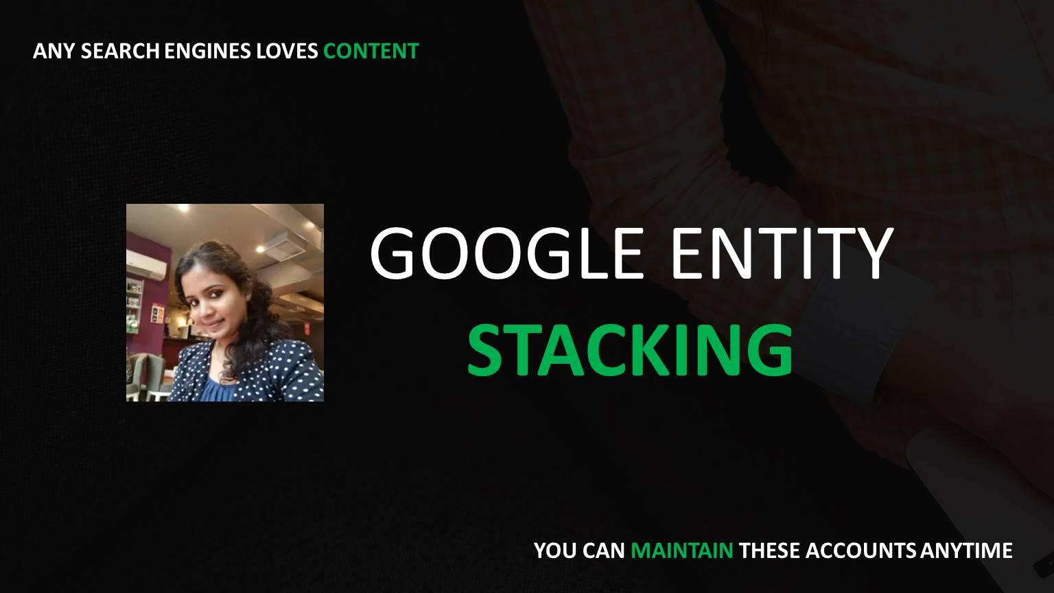 Do Super powerful Google Entity Stacking