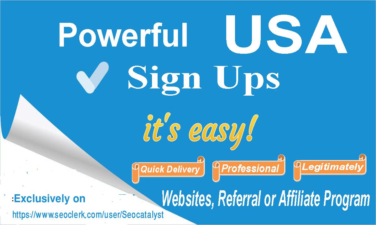 Add 100 unique real and confirmed sign ups for your w...