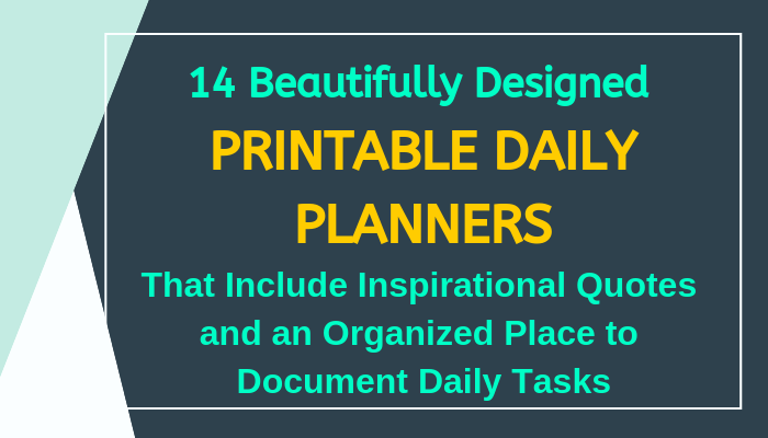 give 14 Printable daily Planners & Bullet Journal...