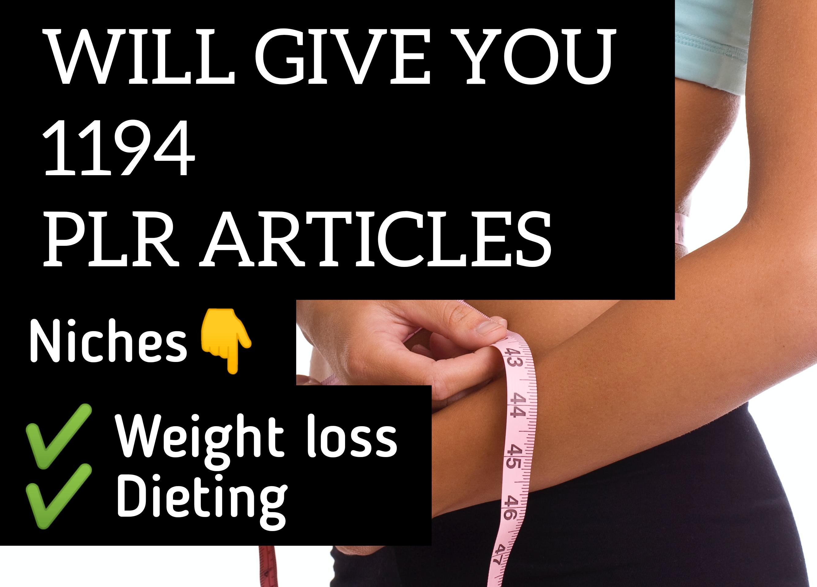 I will Send you over 1194 Weight loss and Dieting PLR...