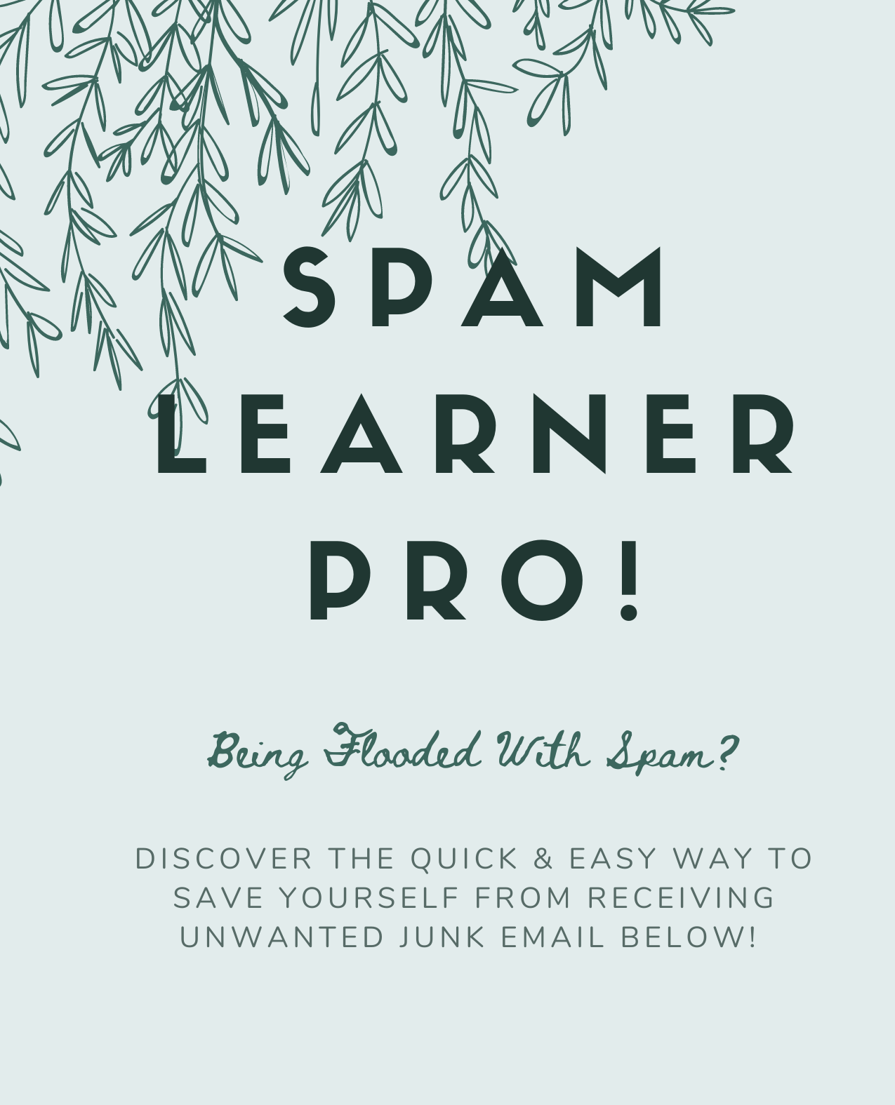 SPAM Learner Pro Being Flooded With Spam Discover the...