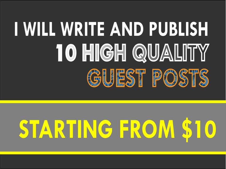 I will write and publish 10 guest post on high traffi...