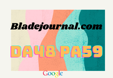 Publish Guest Post On Bladejournal. com Do-Follow Man...