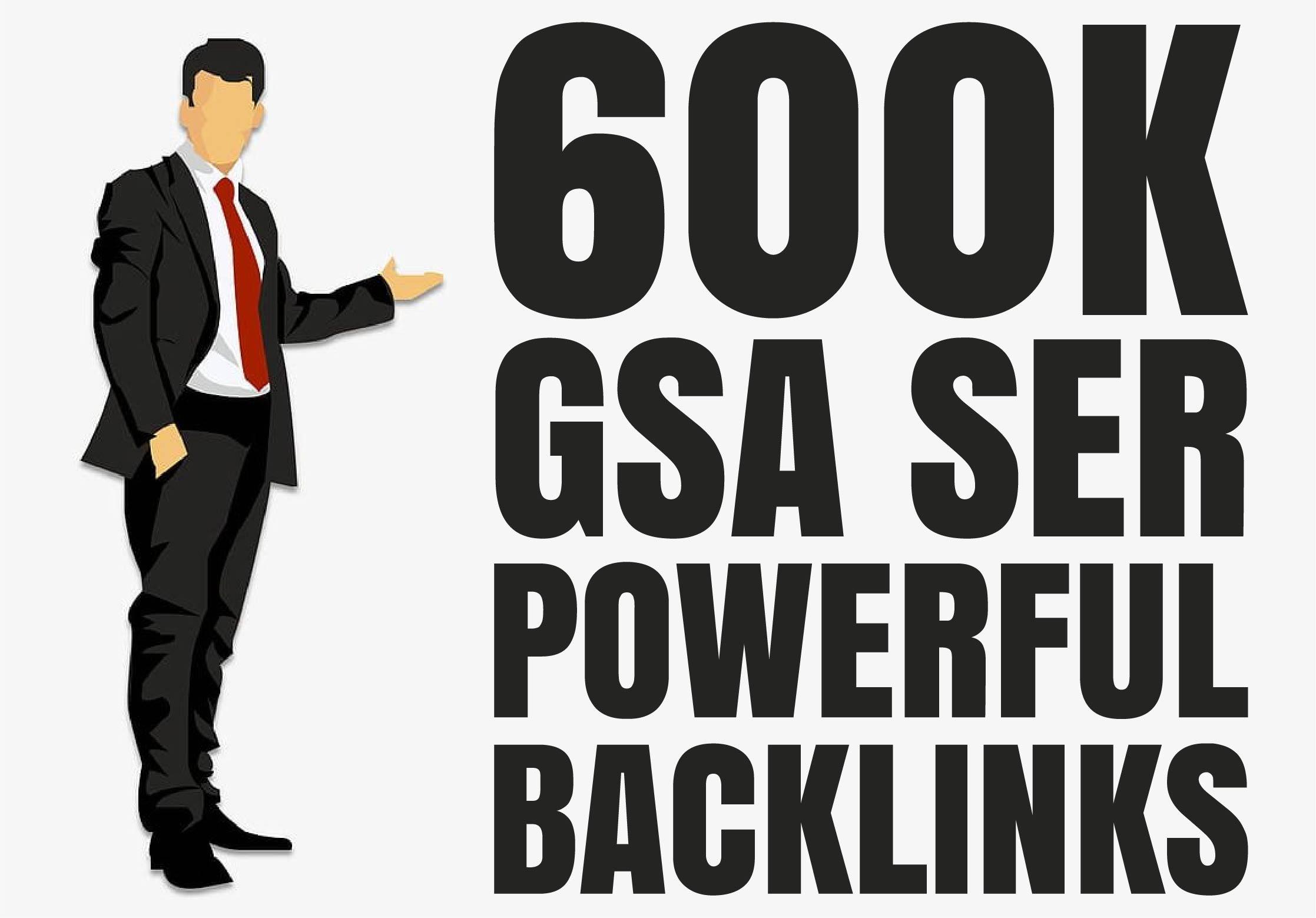 provide 600k GSA SER Verified Backlinks For Link boos...