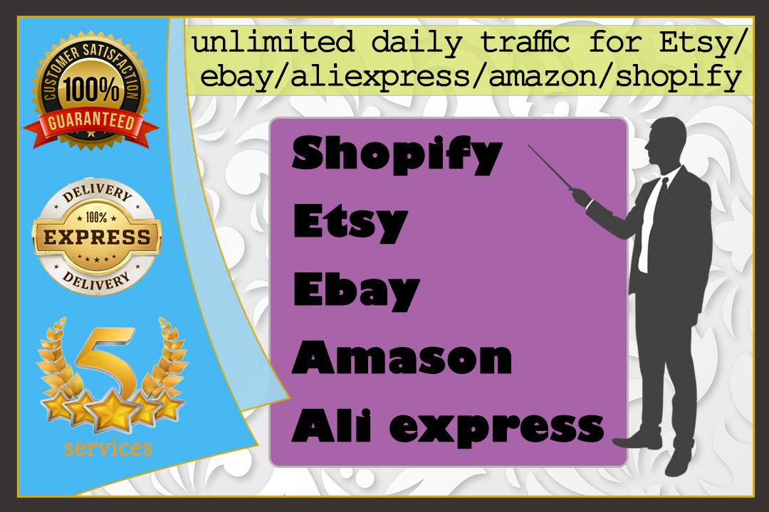 I will send unlimited real traffic to shopify amazon ...