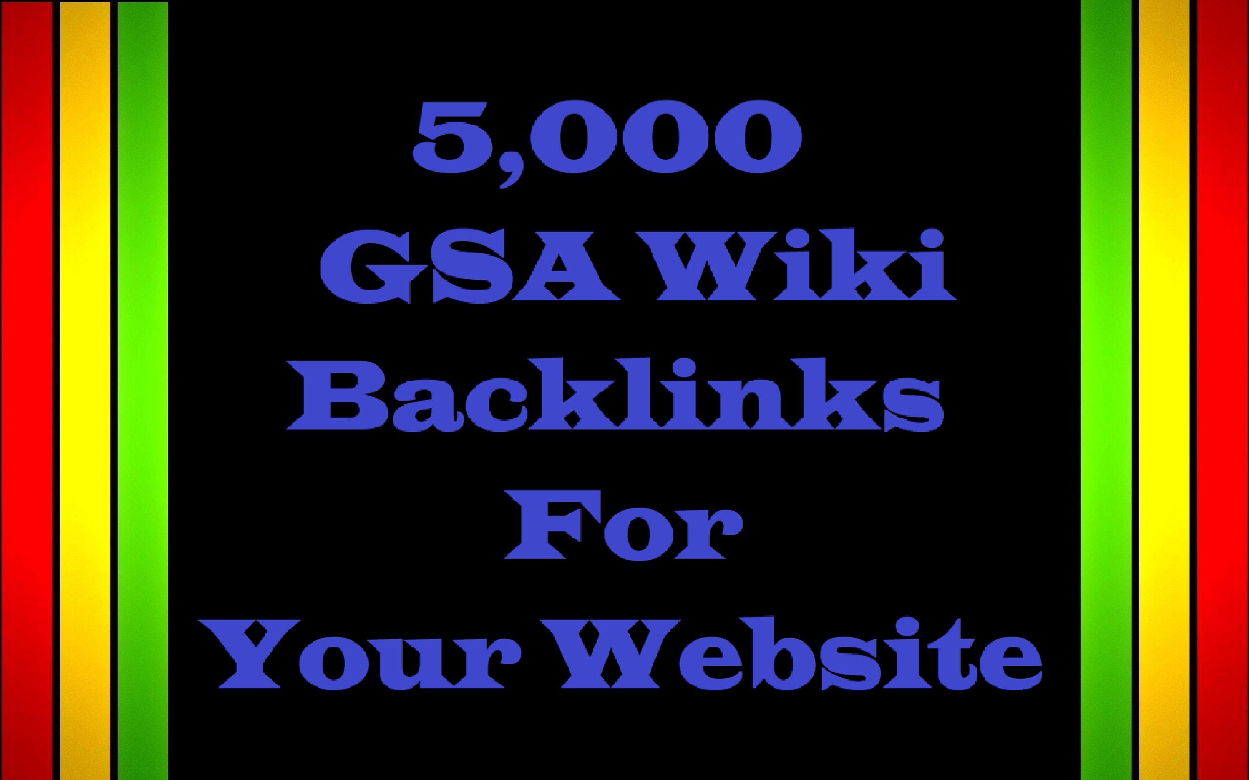 5,000 GSA wiki Backlinks For Your Website