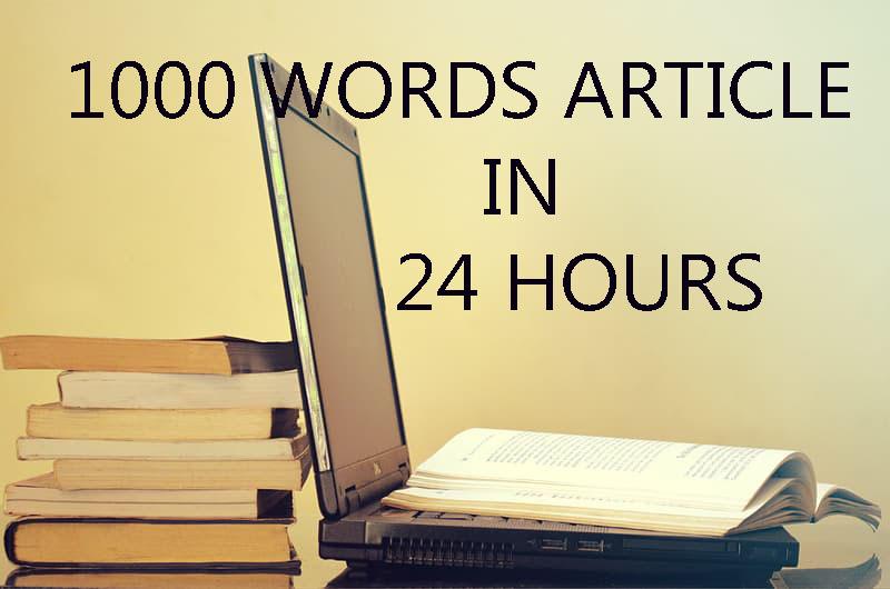 I will write 1000 words premium article in 24 hours