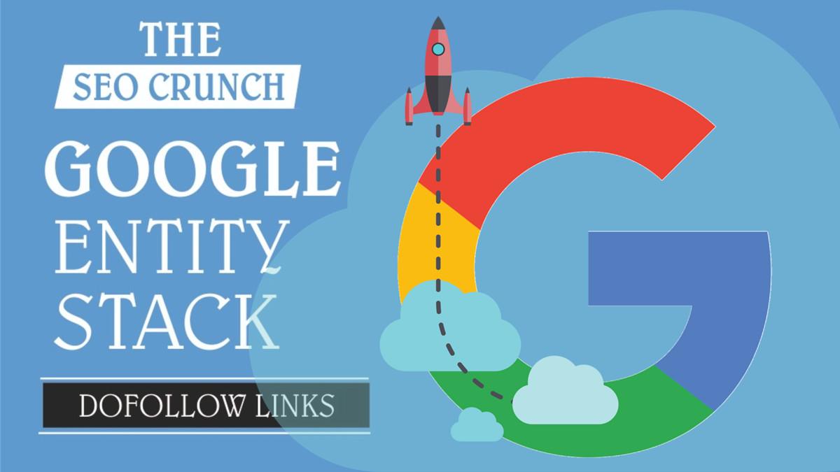 Google Entity Stack GET POWERFUL LINKS FROM GOOGLE OW...