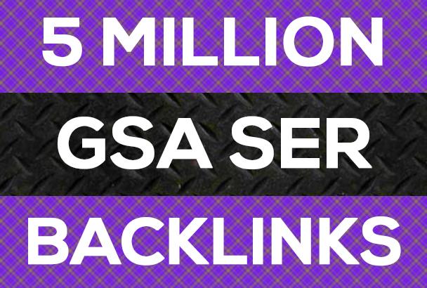 5 Millions GSA HQ Strong Do-follow Backlinks Juice Bl...