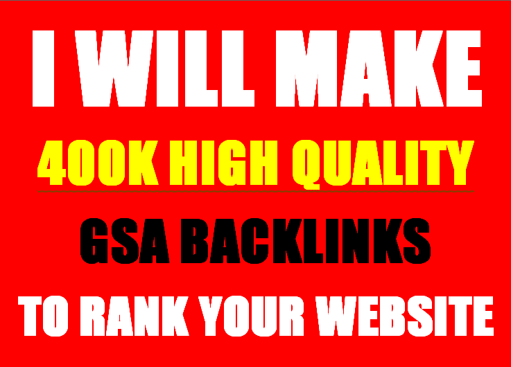 400,000 verified GSA Backlink for websites, videos to...
