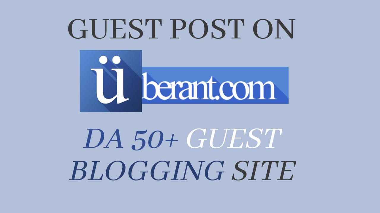Post DA 50+ Ultimate Guest Post On Powerful Guest Pos...