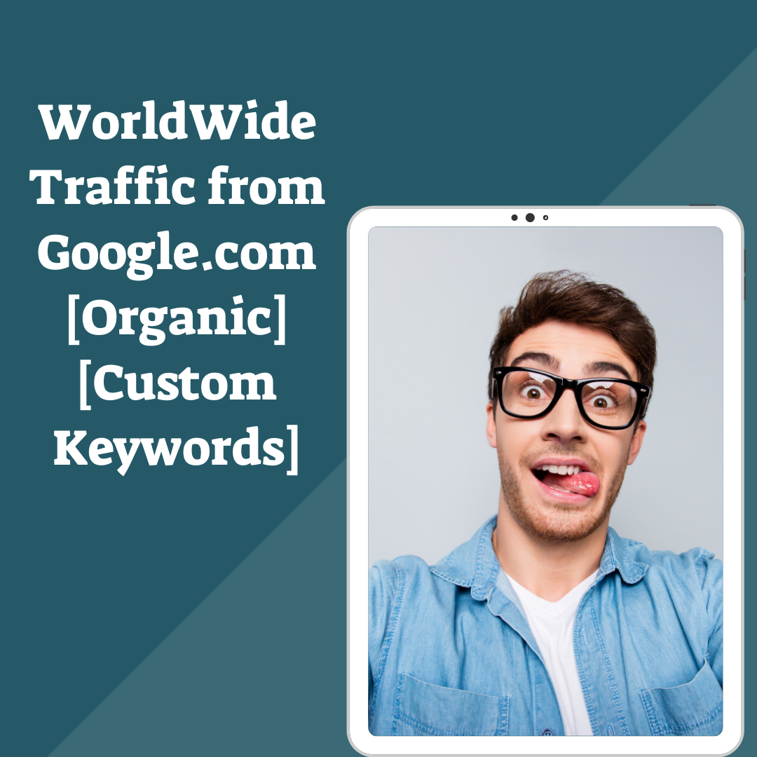 WorldWide Traffic from Google. com Organic Custom Key...