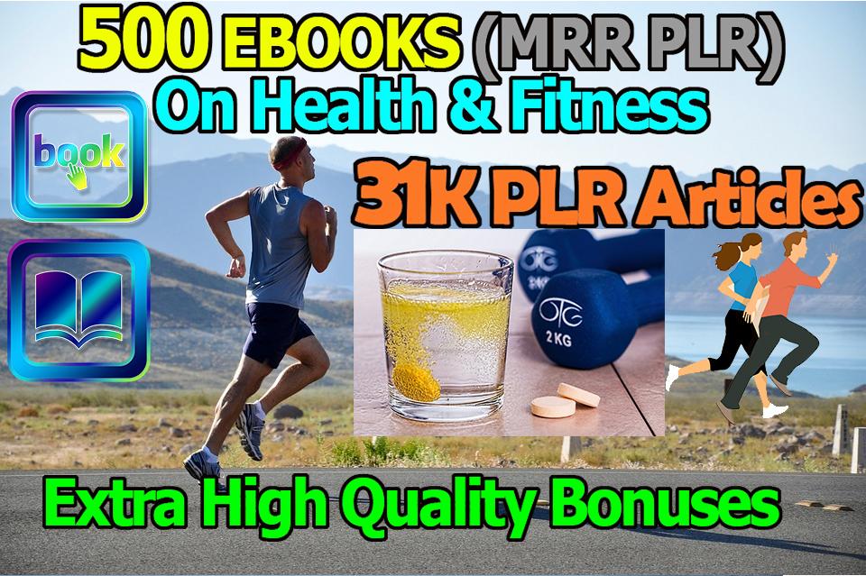 Get 500 MRR PLR EBooks 31K PLR Articles on Health Fit...