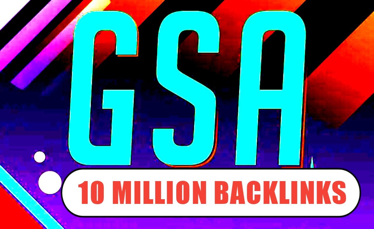 I Will Create 10 Million GSA SER Backlinks For Fast G...