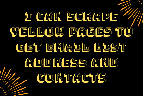I Can Scrape yellow pages to get email list address a...