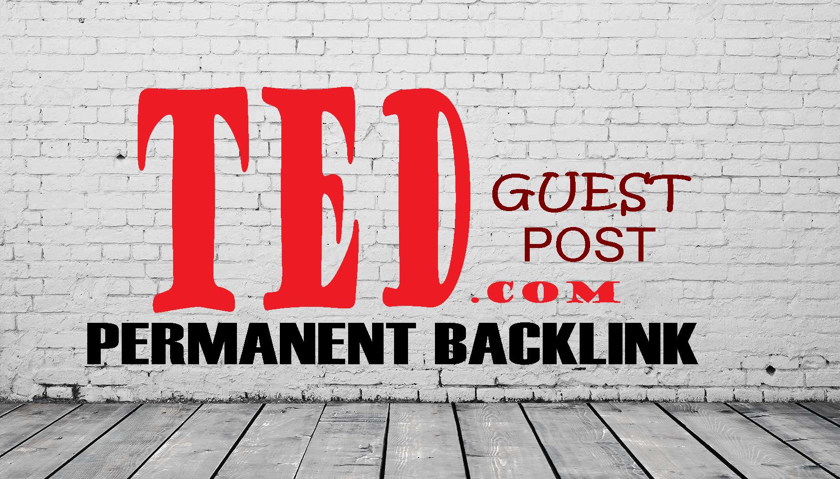 Publish Guest Post On TED. com DA 93 with With Safe G...