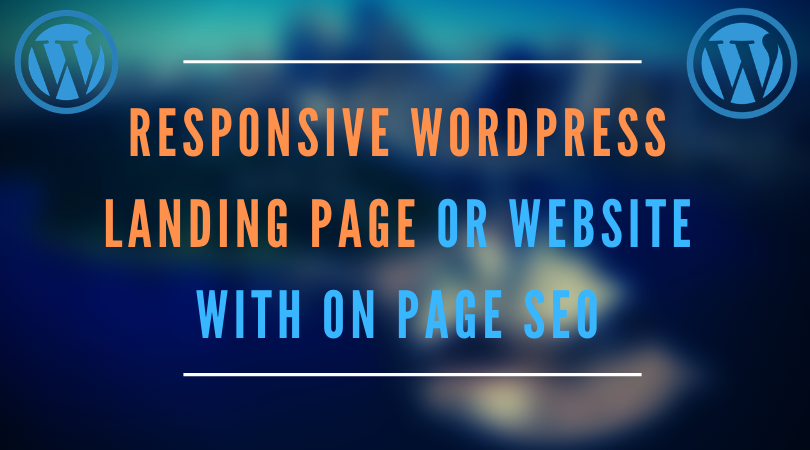 I Will build Responsive Wordpress Website with On Pag...