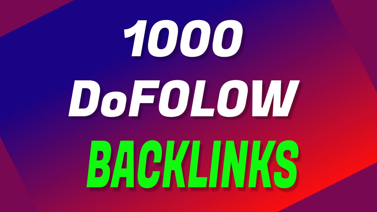 1000 HIgh Quality Do Follow Backlinks For Help To Fir...