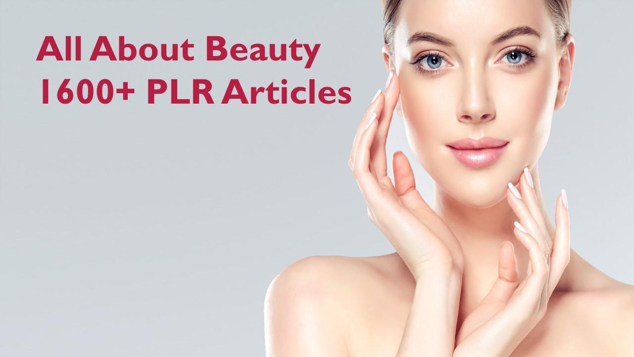 All About Beauty 1600+ PLR Articles with Bonus 700+ a...