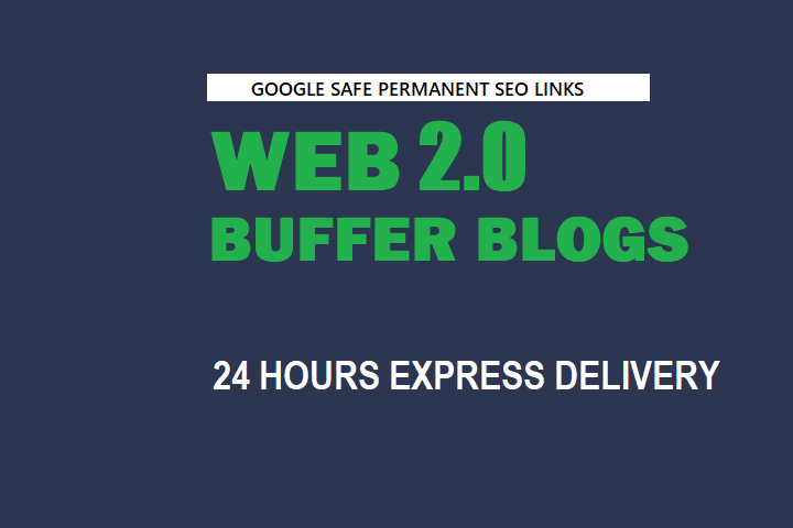 Manually create 10 web2.0 buffer blog For Google Rank...
