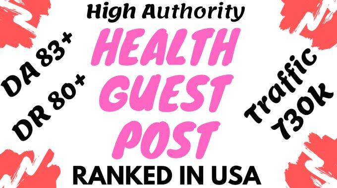 I will create health guest post on 730k real traffic ...