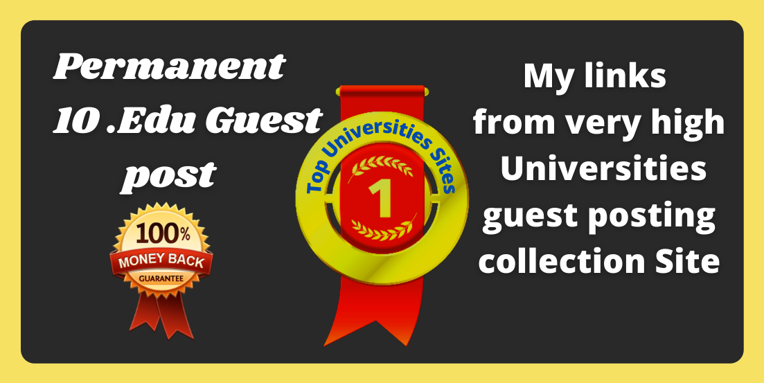 I will Provide 10 Top Universities guest post Backlin...