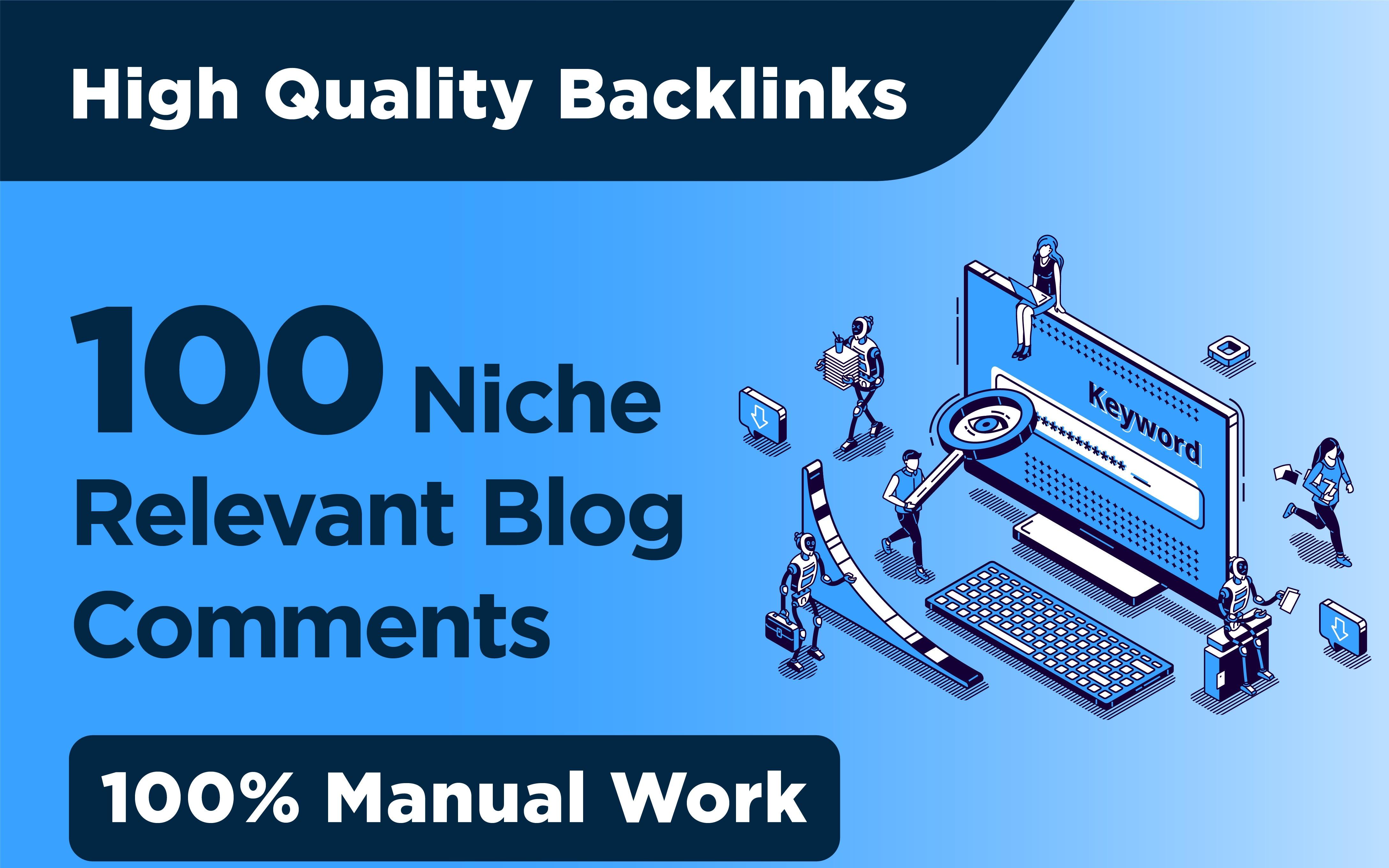 I will do 100 Niche Relevant Manual Blog Comments Lin...