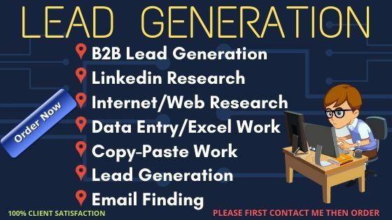 I will do perfect any kind of Lead Generation and web...