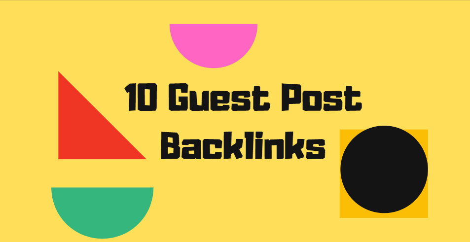 Provide 10 high DA guest posts backlinks on DA 100 to...