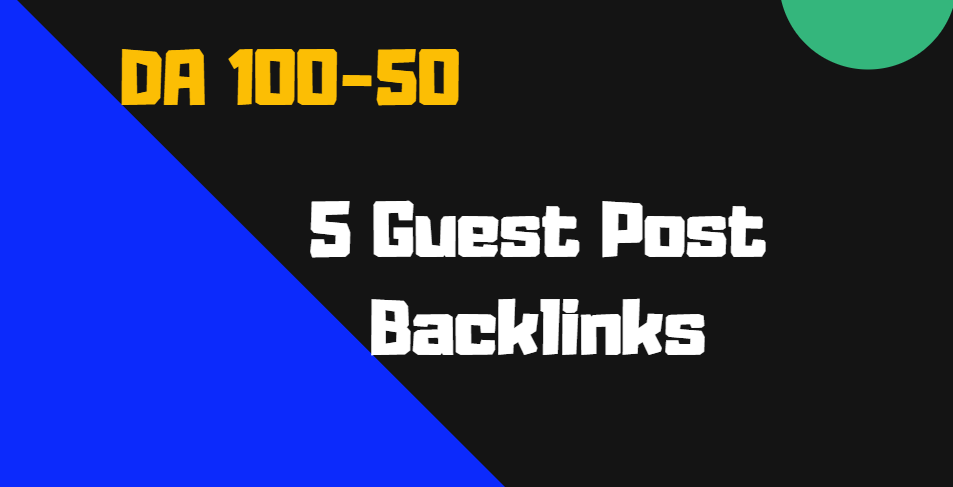 Provide 5 high DA guest posts backlinks on DA 100 to ...