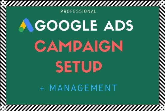 I will quickly setup and manage google ads campaigns ...