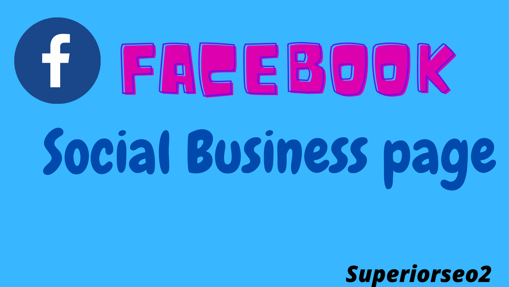 I will CREATE and SETUP a Professional FACEBOOK BUSIN...