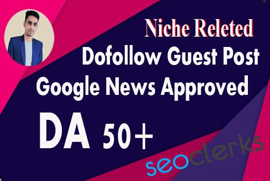 Publish Niche Dofollow Guest post On Google News Appr...