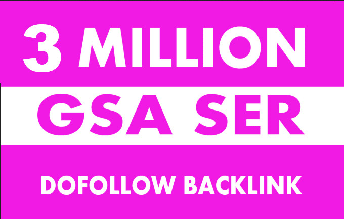 I will 3 million high quality gsa ser backlinks for m...