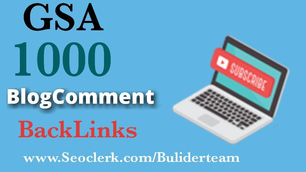 1000+ GSA Blog Comments High Quality Backlinks For Go...