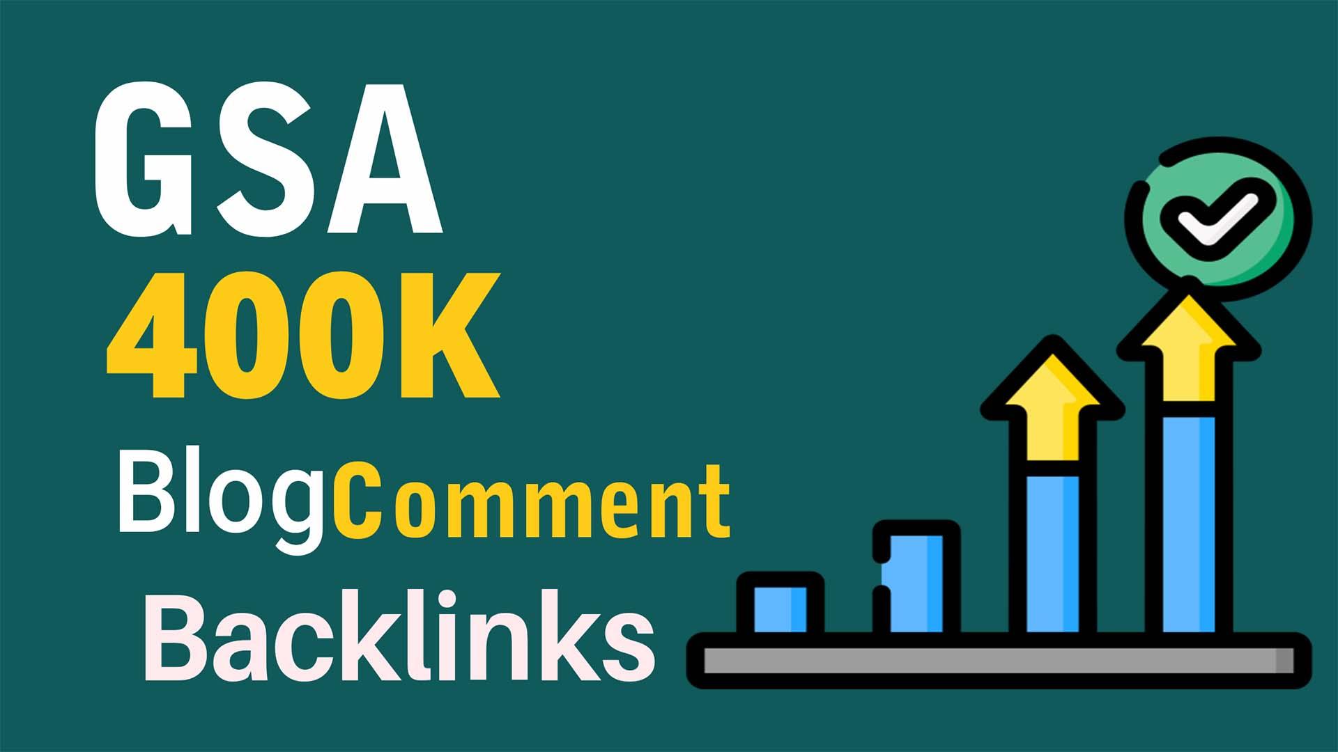 400k GSA Blog Comments High Quality Backlinks For Goo...