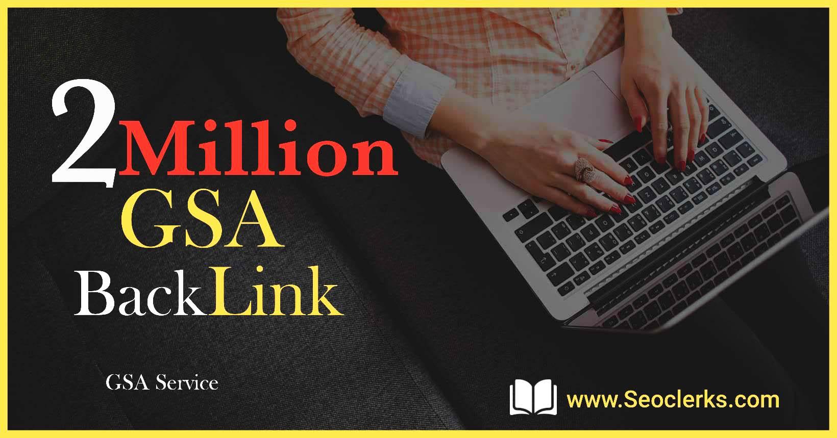 2 Million SEO GSA SER High Quality Backlinks for Goog...