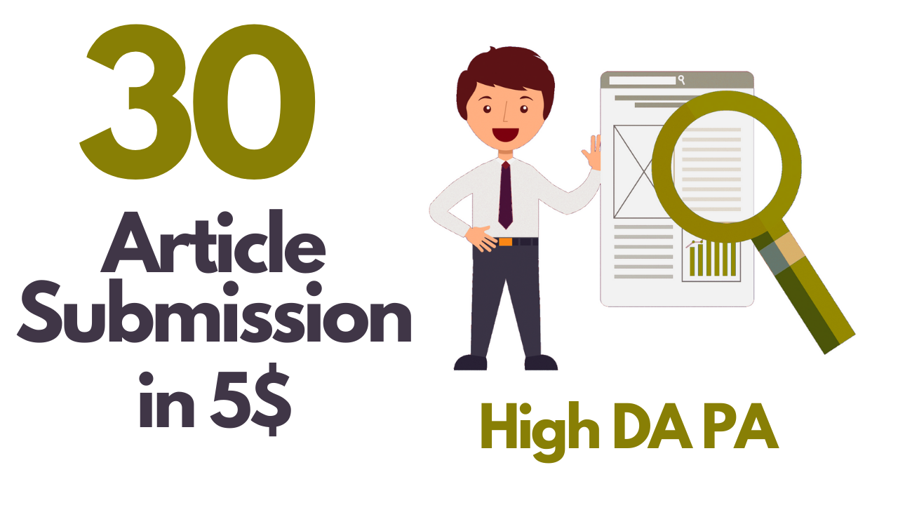 I will provide 30 article submission high da pa backl...