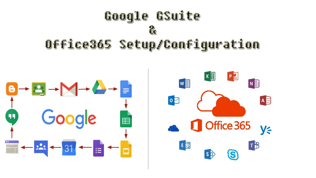 I will Setup Google GSuite & Office365 for your O...
