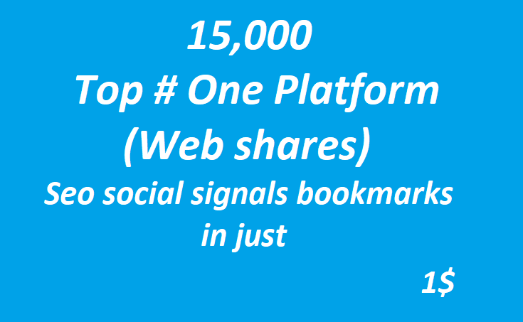 15,000+ Top One Platform SEO Social Signals Bookmarks...