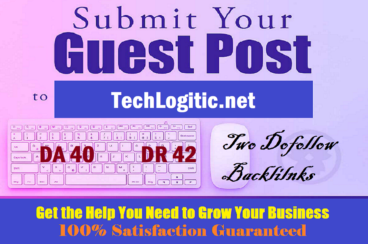 Write & Publish Guest Post on TechLogitic. net wi...