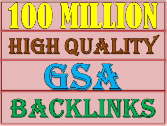 100 Millions GSA Backlinks for whitehat seo to rank y...
