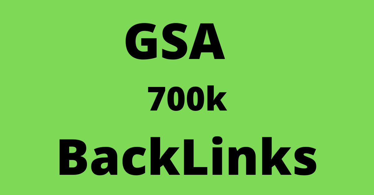 Provide Gsa ser 700k backlinks