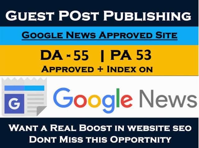 Do guest post in my Google news approved site Da 53 D...
