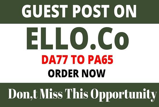 Write and publish guest post on Ello. com
