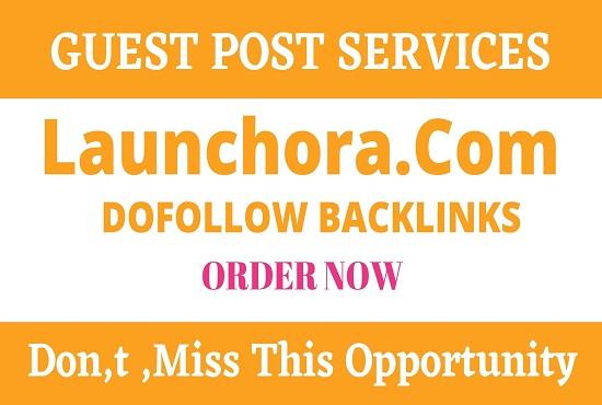 Write And Publish Guest Post On DA51 Launchora. com