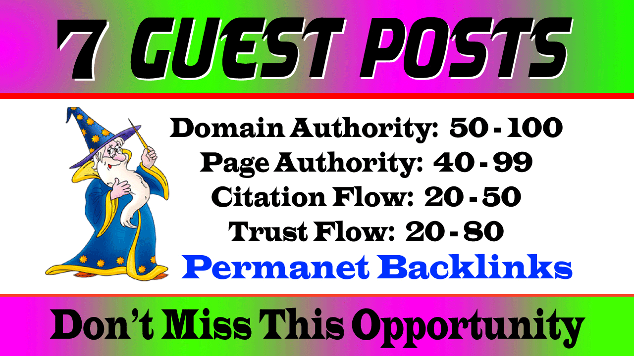 Write and Publish 7 HQ Guest Posts DA 70+ With Perman...