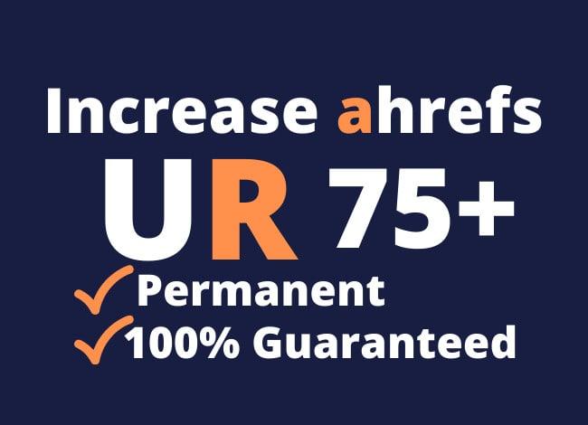 I will increase Domain ahrefs url rating ahrefs ur 75...
