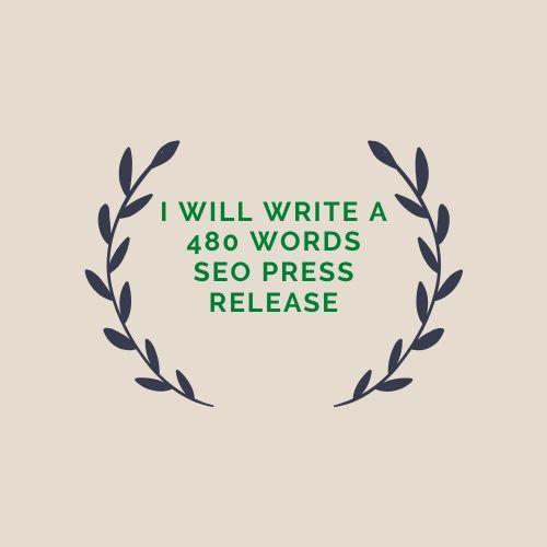 I will write a 480 words SEO press release