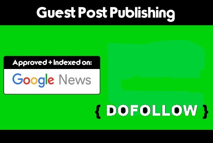 I Will Publish Guest Post On Google News Approved Sit...